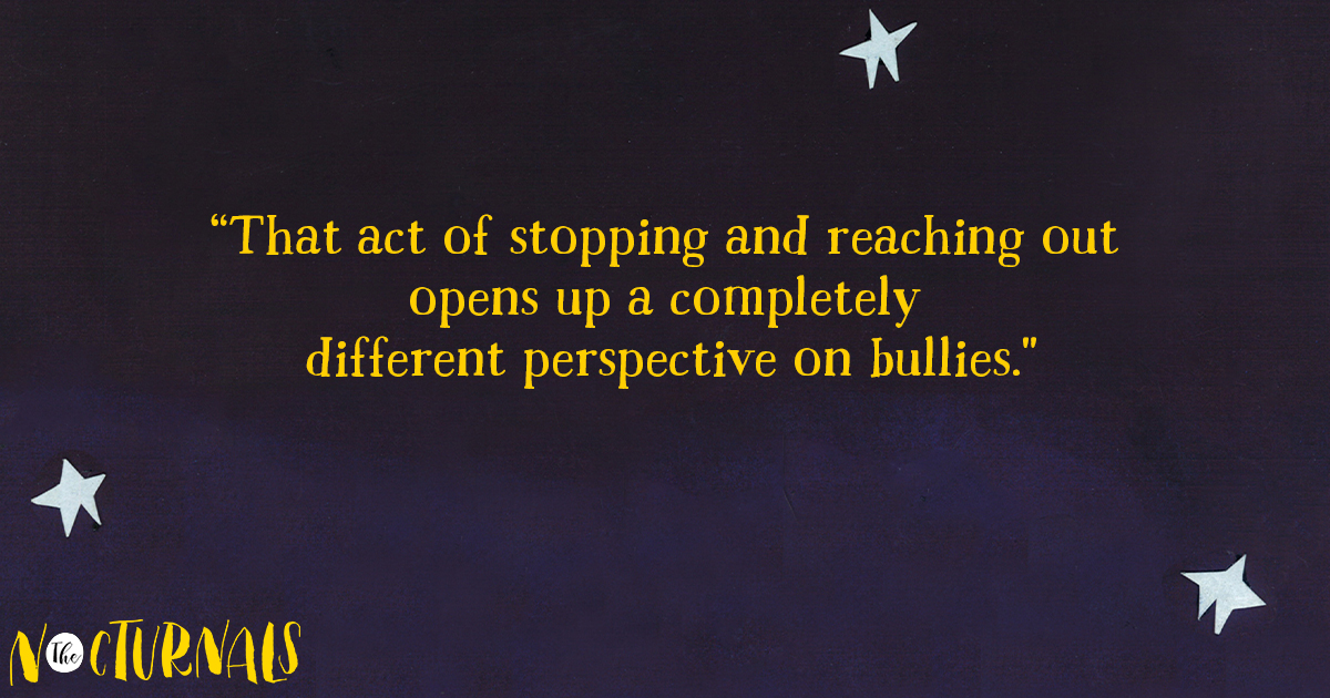 Against a dark background with a few scattered graphic stars is the following quote: â€œThat act of stopping and reaching out opens up a completely different perspective on bullies.â€ 