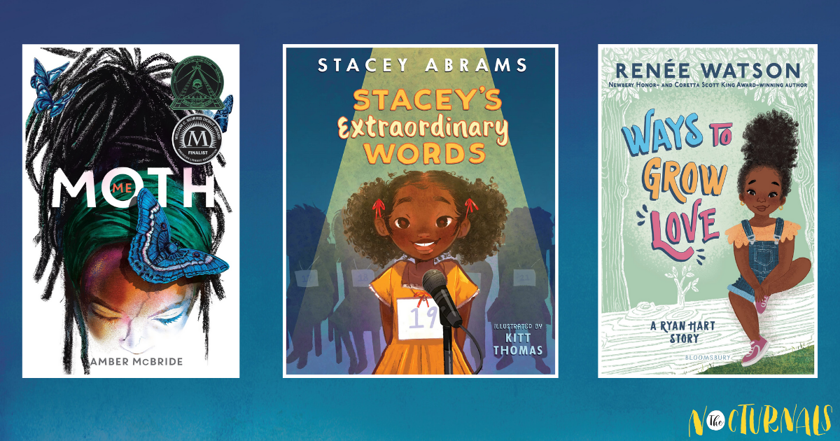 From left to right are the book covers of Moth by Amber McBride, Staceyâ€™s Extraordinary Words by Stacey Abrams, and Ways to Grow Love by RenÃ©Ã© Watson. 