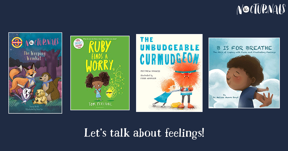  From left to right, this graphic shows four covers of childrenÃ¢â‚¬â„¢s books so parents can have a feelings check-in with their children. The Weeping Wombat by Tracey Hecht, Ruby Finds a Worry by Tom Percival, The Unbudgeable Curmudgeon by Matthew Burgess, and B is for Breathe by Dr. Melissa Munro Boyd. 
