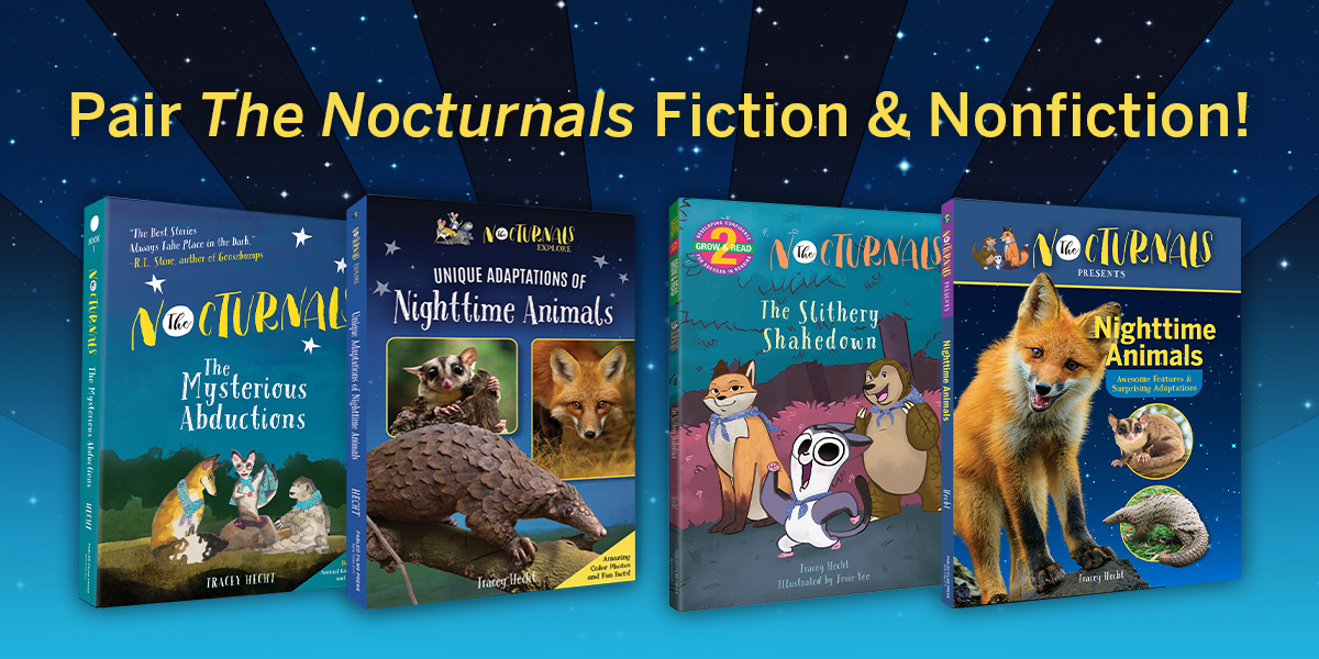 2 pairs of Nocturnals books are in a row on a starry blue background. On the left The Mysterious Abductions and Unique Adaptations of Nighttime Animals are paired together. On the right The Slithery Shakedown and Nighttime Animals are paired together. Above the books is yellow text that reads Pair The Nocturnals Fiction & Nonfiction! 