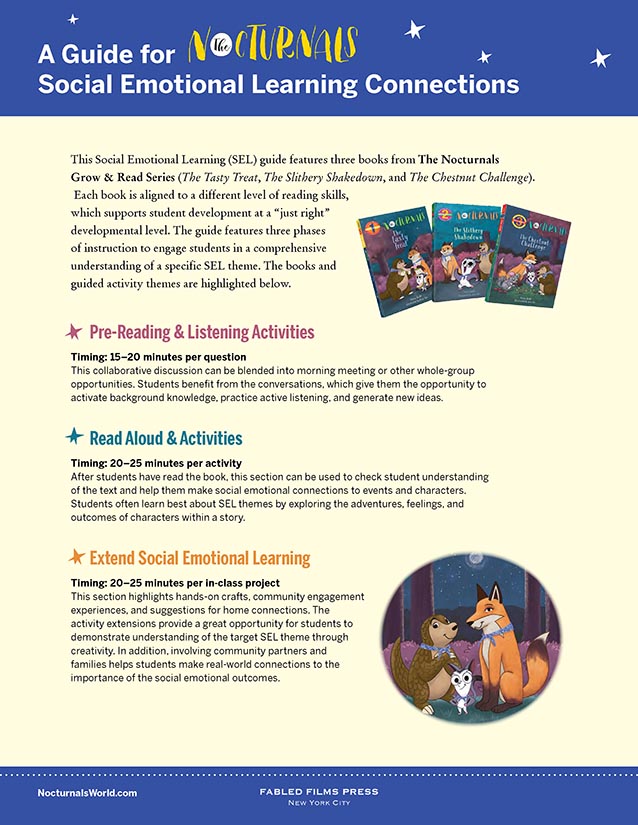 The Social Emotional Learning guide features three books from The Nocturnals Grow & Read series and includes activities perfect for early readers around the themes of kindness, courage, and honesty. 